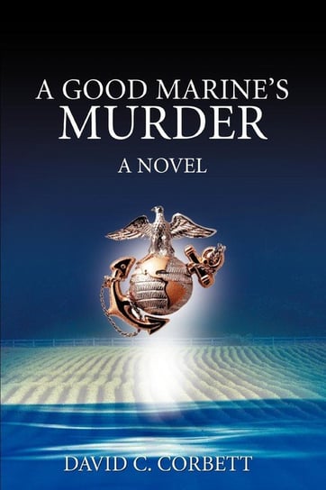 A Good Marine's Murder Corbett David C.