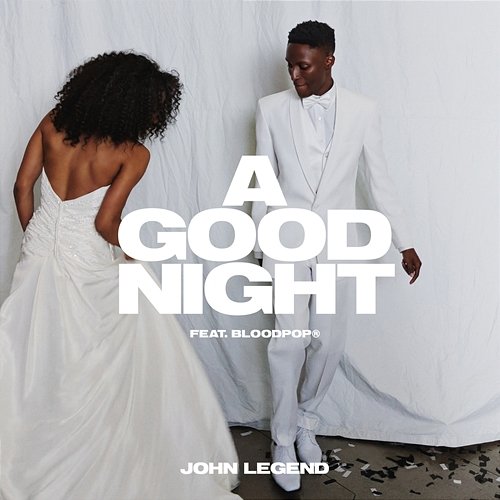 A Good Night John Legend, BloodPop®