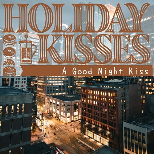 A Good Night Kiss Holiday Kisses