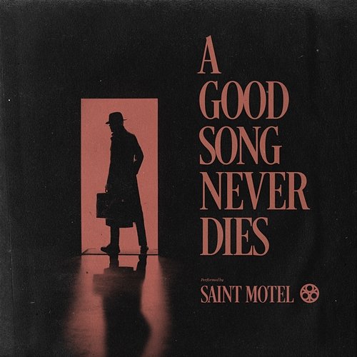 A Good Song Never Dies Saint Motel