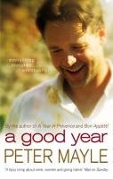 A Good Year. Film Tie-In Mayle Peter