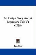 A Gossip's Story and a Legendary Tale V1 (1798) West Jane