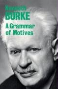 A Grammar of Motives Burke Kenneth