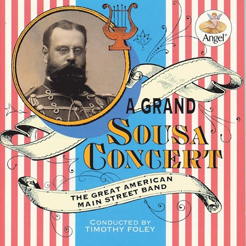 A Grand Sousa Concert The Great American Main Street Band, Timothy Foley