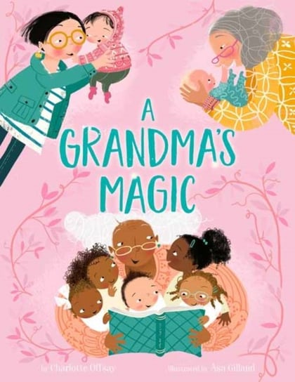 A Grandmas Magic Charlotte Offsay, Asa Gilland