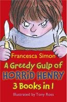 A Greedy Gulp of Horrid Henry 3-in-1 Simon Francesca