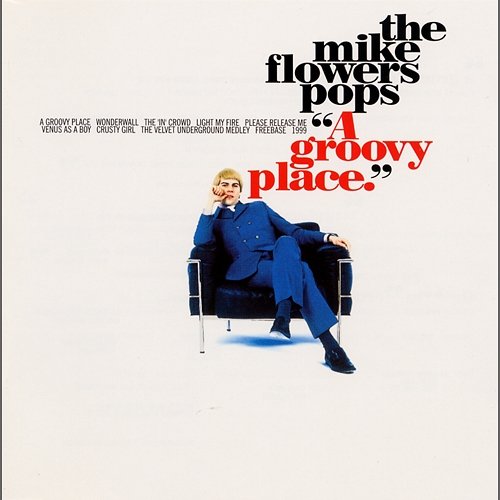 A Groovy Place The Mike Flowers Pops