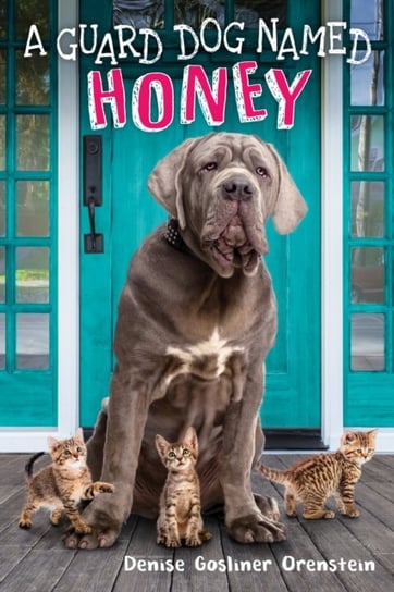 A Guard Dog Named Honey Denise Gosliner Orenstein
