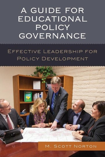 A Guide for Educational Policy Governance Norton M Scott