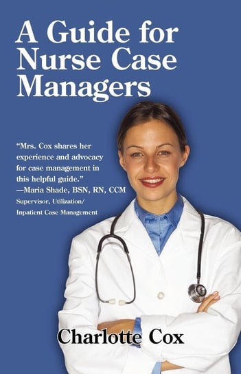 A Guide for Nurse Case Managers Cox Charlotte