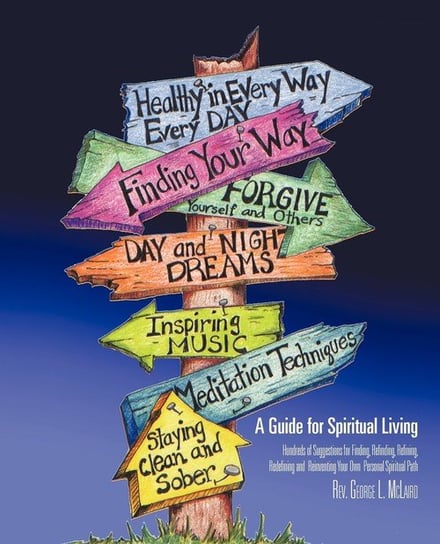 A Guide for Spiritual Living Mclaird Rev George L.
