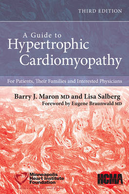 A Guide to Hypertrophic Cardiomyopathy: For Patients, Their Families, and Interested Physicians Maron Barry J., Salberg Lisa