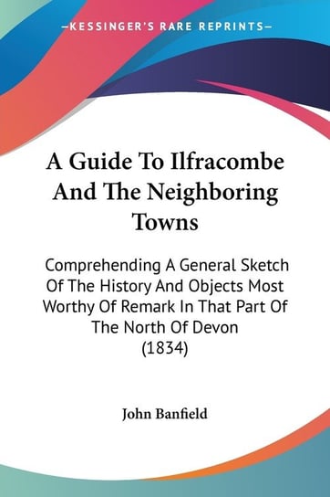 A Guide To Ilfracombe And The Neighboring Towns Banfield John