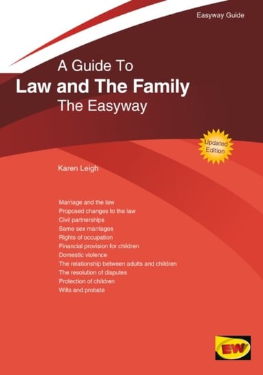 A Guide To Law And The Family: The Easyway. Revised Edition 2020 Karen Leigh