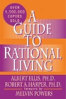 A Guide to Rational Living Ellis Ph. Albert D.