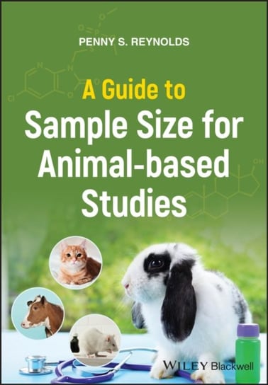 A Guide to Sample Size for Animal-based Studies Opracowanie zbiorowe