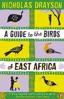 A Guide to the Birds of East Africa Drayson Nicholas