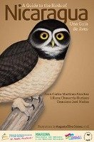 A Guide to the Birds of Nicaragua / Nicaragua - Una Guia de Aves Martinez-Sanchez Juan, Chavarria-Duriaux Liliana, Jose Munoz Francisco