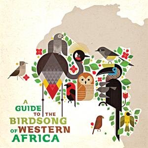 A Guide To the Birdsong of Western Africa Various Artists