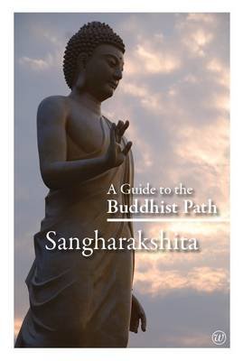 A Guide to the Buddhist Path Sangharakshita