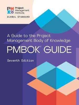 A guide to the Project Management Body of Knowledge (PMBOK guide) and the Standard for project management Opracowanie zbiorowe