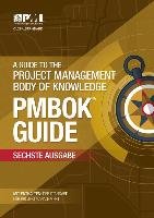 A guide to the Project Management Body of Knowledge (PMBOK Guide) The Stationery Office Ltd.