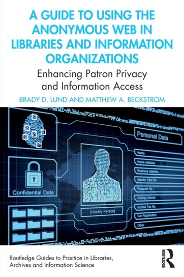 A Guide to Using the Anonymous Web in Libraries and Information ...
