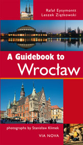 A Guidebook to Wrocław Eysymontt Rafał, Ziątkowski Leszek