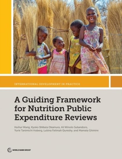 A Guiding Framework for Nutrition Public Expenditure Reviews Huihui Wang