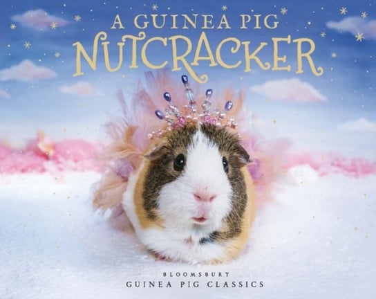 A Guinea Pig Nutcracker Alex Goodwin, Tess Newall
