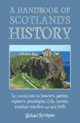 A Handbook of Scotland's History Michael Kerrigan