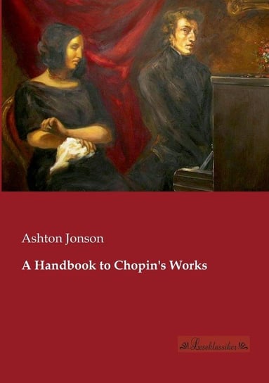 A Handbook to Chopin's Works Jonson Ashton