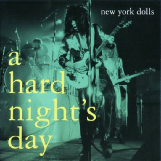 A Hard Night's Day New York Dolls