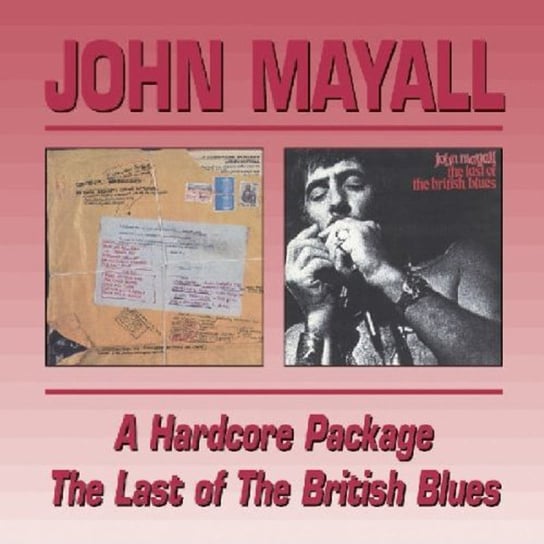 A Hardcore Package / The Last Of The British Blues Mayall John