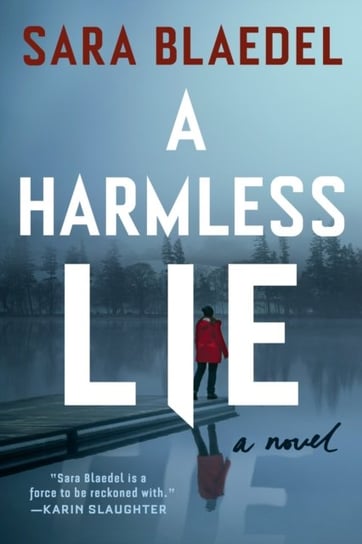 A Harmless Lie: A Novel Blaedel Sara