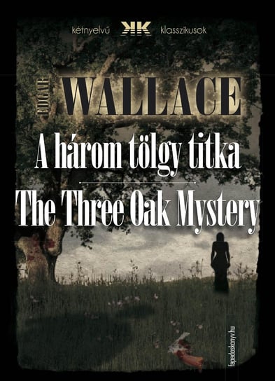A három tölgy titka - The Three Oak Mystery Edgar Wallace