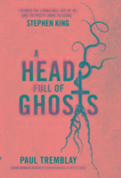 A Head Full of Ghosts Tremblay Paul