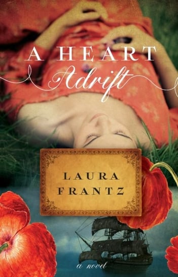 A Heart Adrift: A Novel Frantz Laura