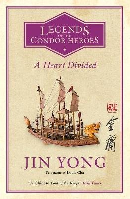 A Heart Divided: Legends of the Condor Heroes. Volume 4 Yong Jin