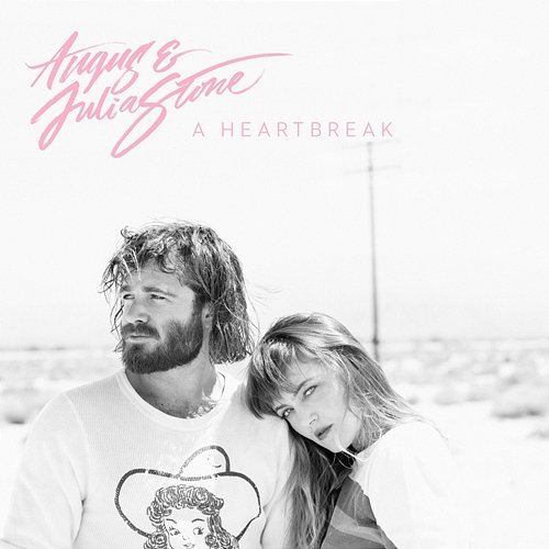 A Heartbreak Angus & Julia Stone