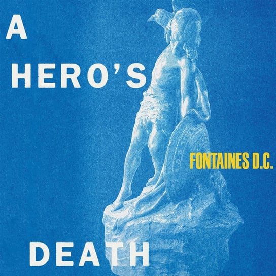 A Hero’s Death Fontaines D.C.