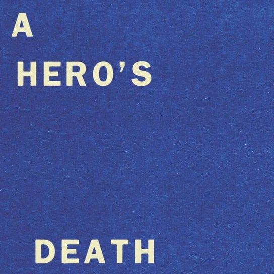 A Hero's Death / I Don't Belong Fontaines D.C.