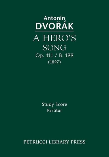A Hero's Song, Op.111 / B.199 Dvorak Antonin