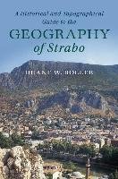 A Historical and Topographical Guide to the Geography of Strabo Roller Duane W.