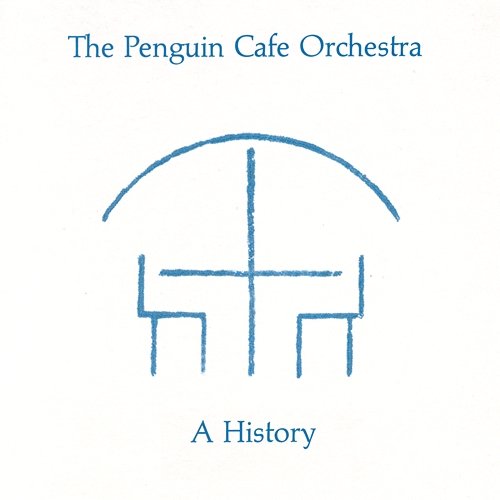 A History Penguin Cafe Orchestra
