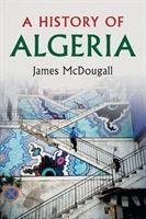 A History of Algeria Mcdougall James