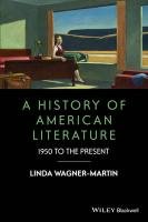 A History of American Literature: 1950 to the Present Wagner Martin Linda, Wagner-Martin Linda