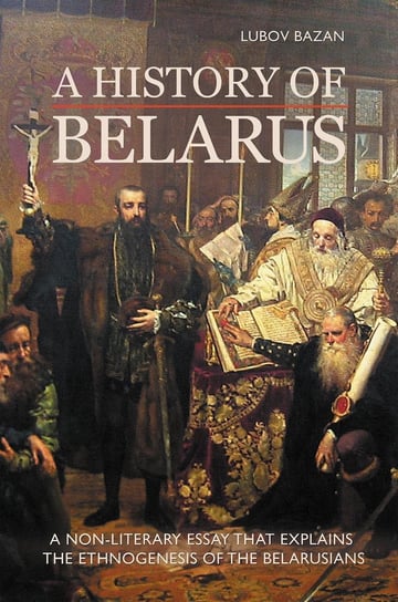 A History of Belarus Lubov Bazan