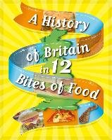 A History of Britain in 12... Bites of Food Rockett Paul