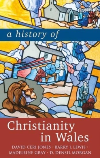 A History of Christianity in Wales Jones David